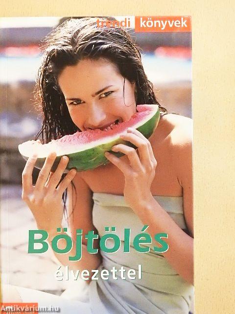 Böjtölés élvezettel