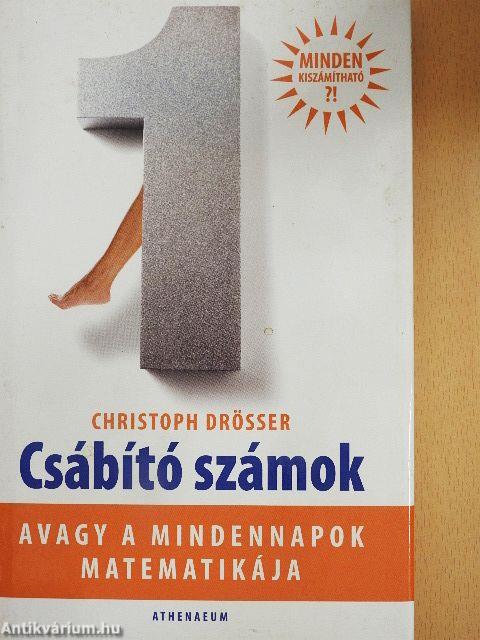 Csábító számok, avagy a mindennapok matematikája