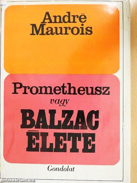 Prométheusz vagy Balzac élete