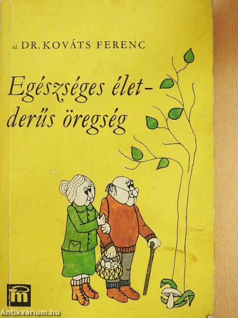 Egészséges élet - derűs öregség