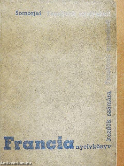 Francia nyelvkönyv kezdők számára I.