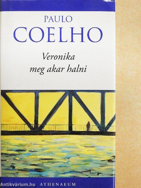 Veronika meg akar halni