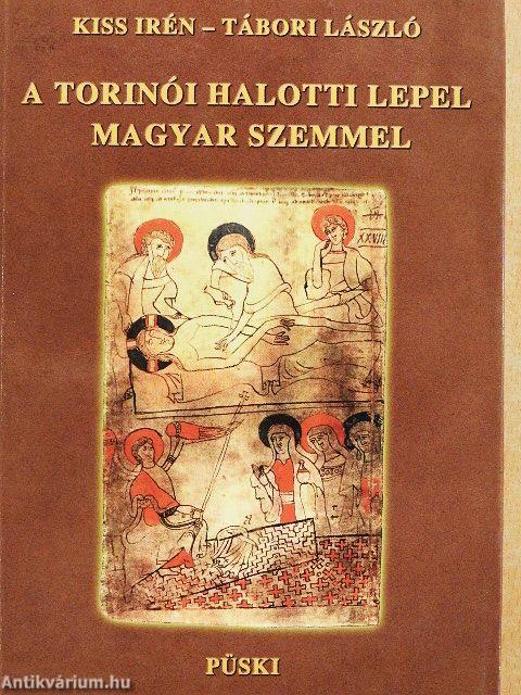 A torinói halotti lepel magyar szemmel