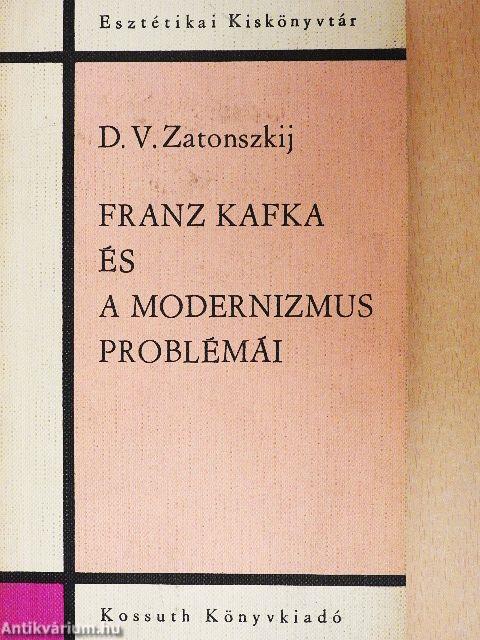 Franz Kafka és a modernizmus problémái