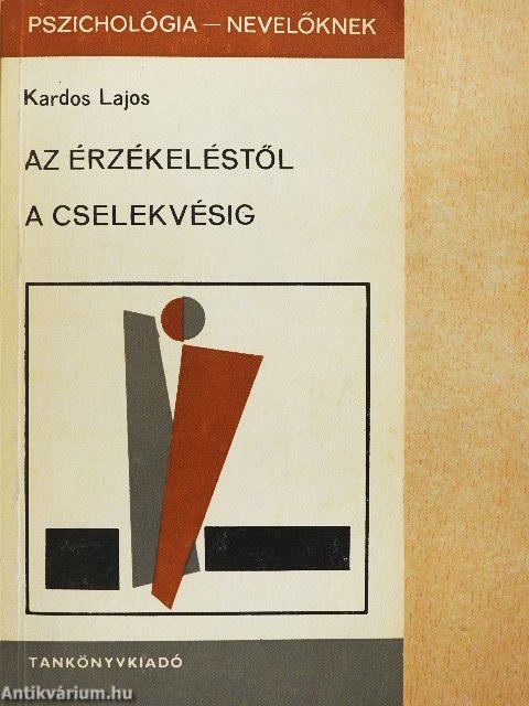 Az érzékeléstől a cselekvésig