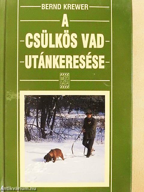 A csülkös vad utánkeresése