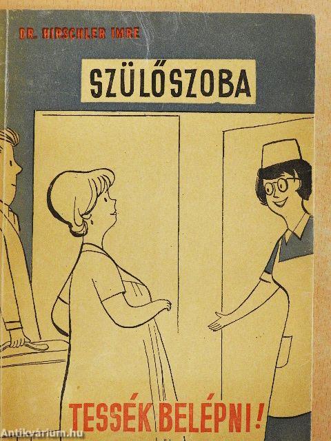 Szülőszoba, tessék belépni!