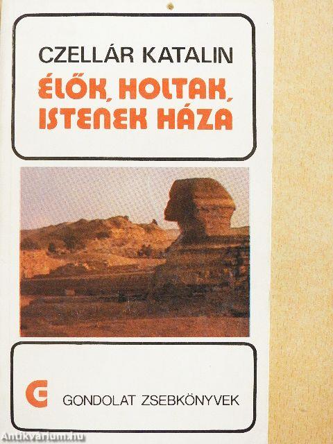 Élők, holtak, istenek háza