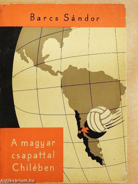 A magyar csapattal Chilében