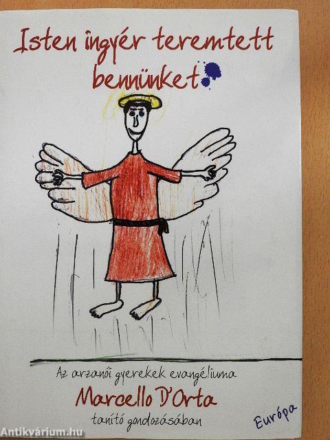 Isten ingyér teremtett bennünket