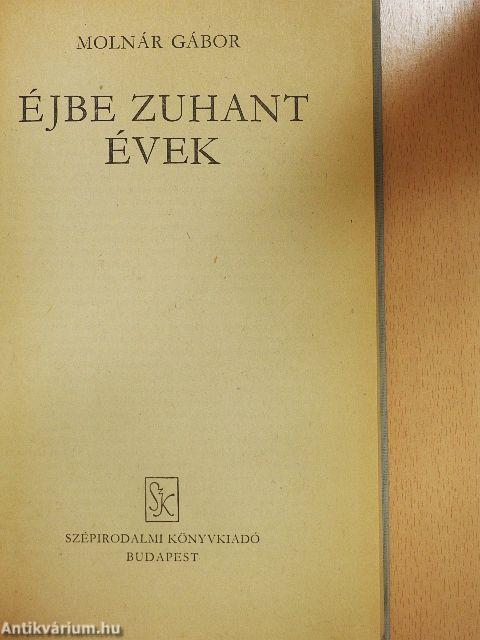 Éjbe zuhant évek