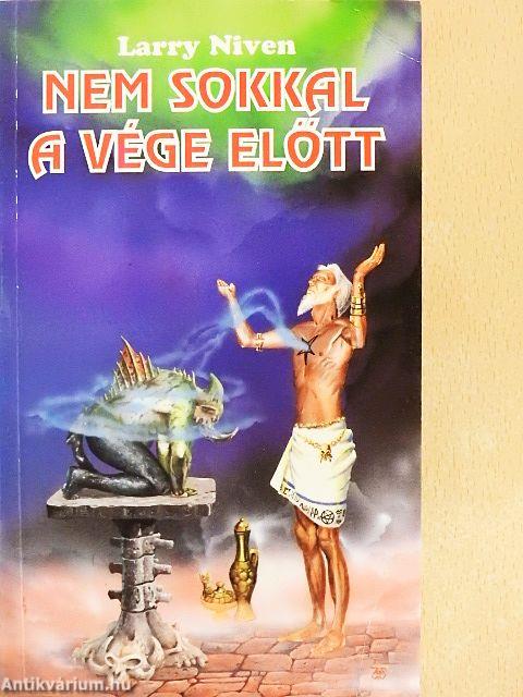 Nem sokkal a vége előtt