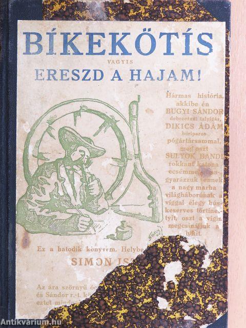 Bíkekötís vagyis ereszd a hajam!