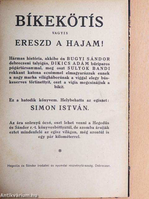 Bíkekötís vagyis ereszd a hajam!