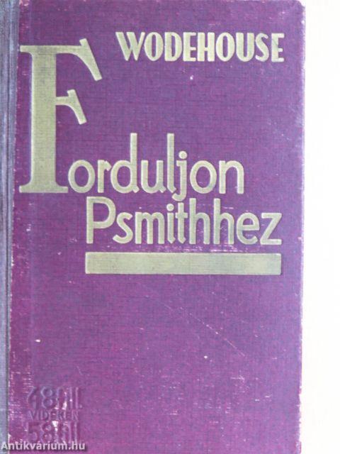 Forduljon Psmithhez