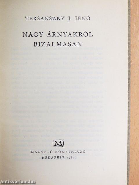 Nagy árnyakról bizalmasan