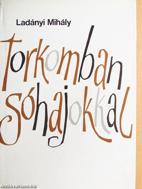 Torkomban sóhajokkal