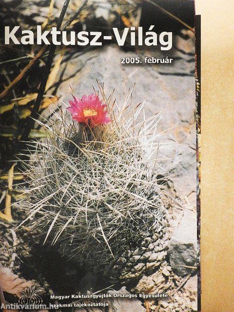 Arizona Cactus/Kaktusz-világ 2005. január-december/Kaktusy 2002/2./Bonsai magazin 1988. tavasz/Virágzó kövek/Kakteen und andere Sukkulenten Juni 2003/Kaktusz-világ 1988. 1-2., 4./Dísznövény 2003