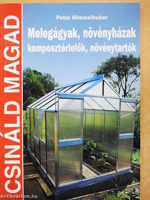 Melegágyak, növényházak, komposztérlelők, növénytartók