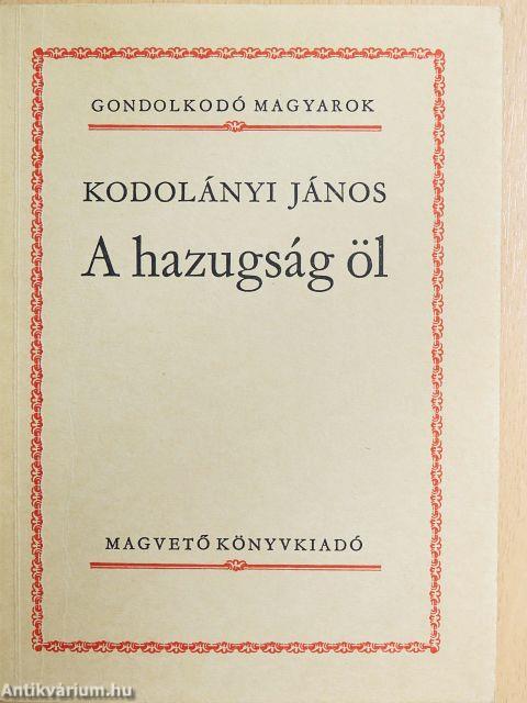 A hazugság öl