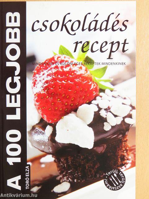 A 100 legjobb csokoládés recept