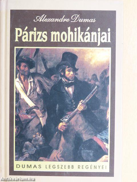 Párizs mohikánjai I-II.