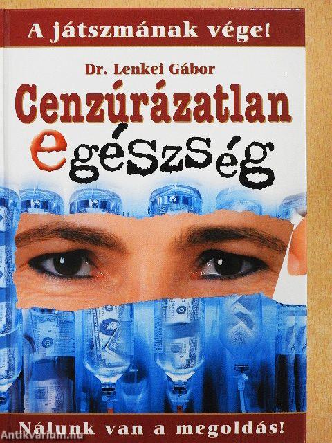 Cenzúrázatlan egészség 1.