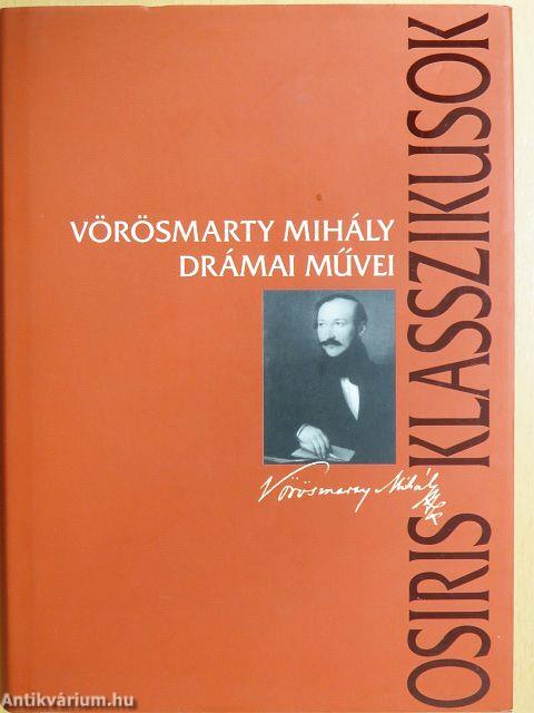 Vörösmarty Mihály drámai művei