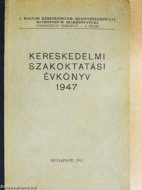 Kereskedelmi szakoktatási évkönyv 1947