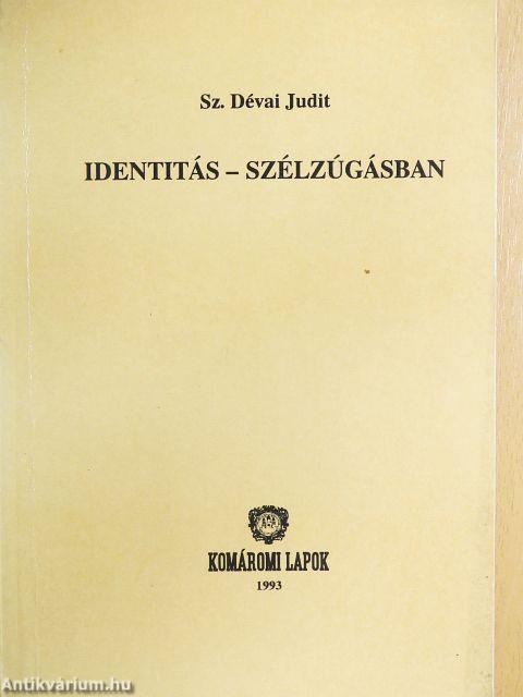 Identitás-szélzúgásban