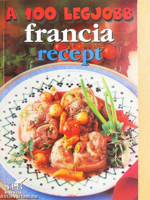 A 100 legjobb francia recept