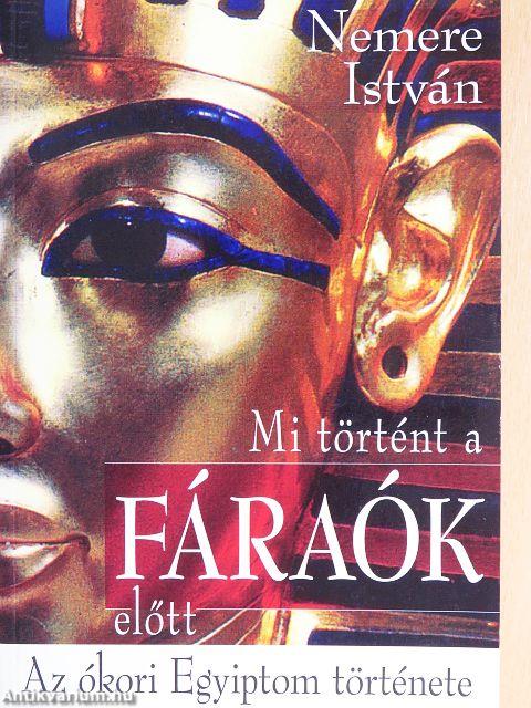 Mi történt a fáraók előtt