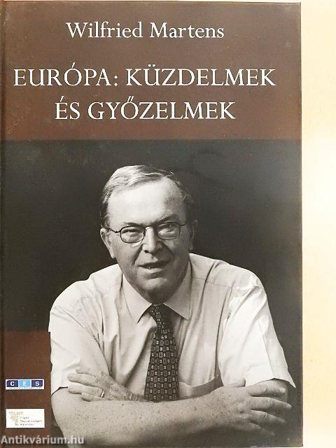 Európa: küzdelmek és győzelmek