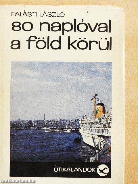 80 naplóval a Föld körül