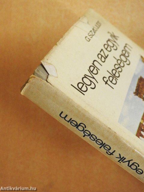 Legyen az egyik feleségem