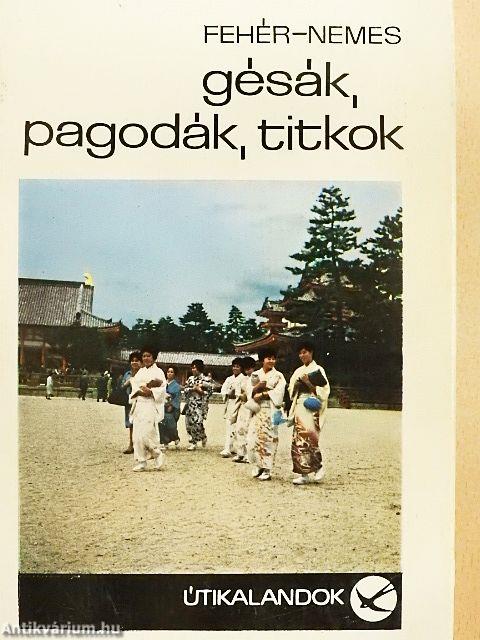 Gésák, pagodák, titkok