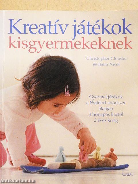 Kreatív játékok kisgyermekeknek