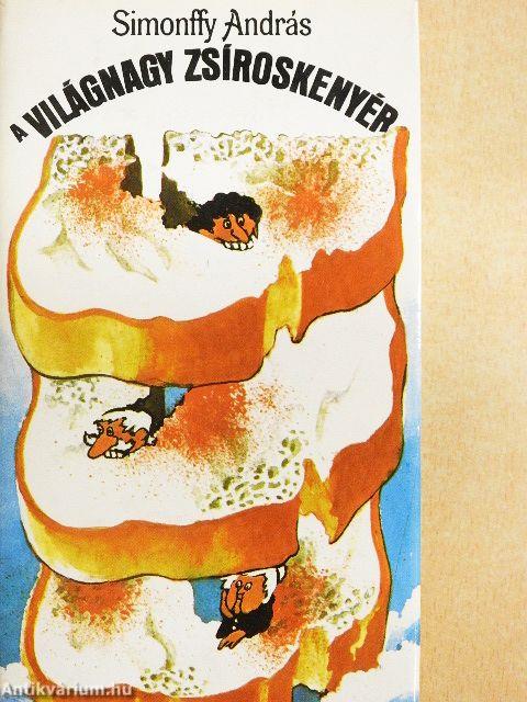 A világnagy zsíroskenyér