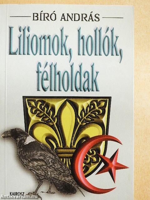 Liliomok, hollók, félholdak