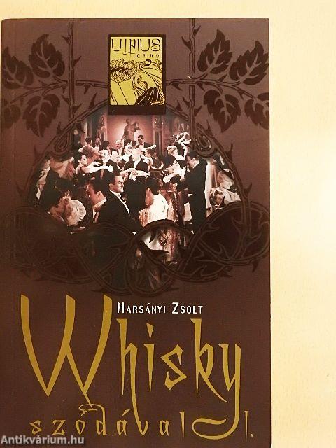 Whisky szódával I-II.