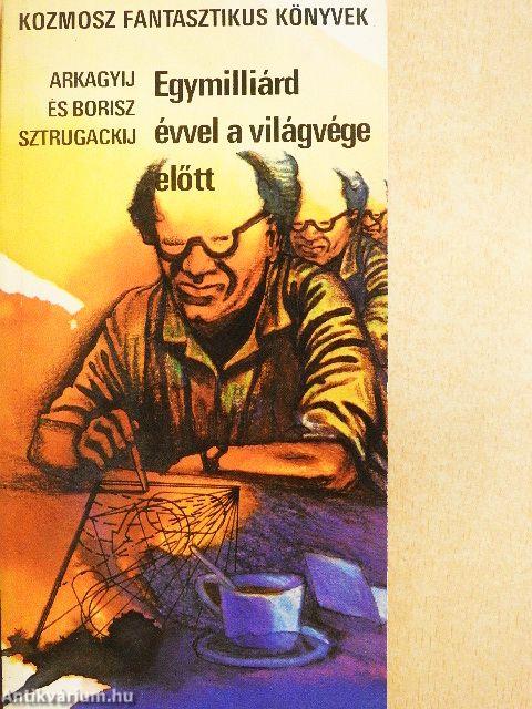 Egymilliárd évvel a világvége előtt