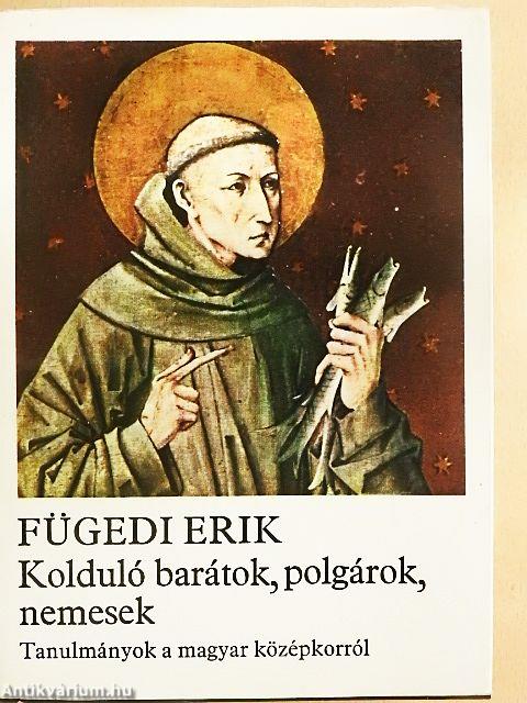 Kolduló barátok, polgárok, nemesek