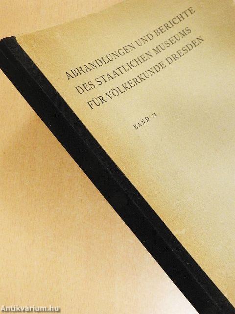 Abhandlungen und Berichte des Staatlichen Museums für Völkerkunde Dresden 21.