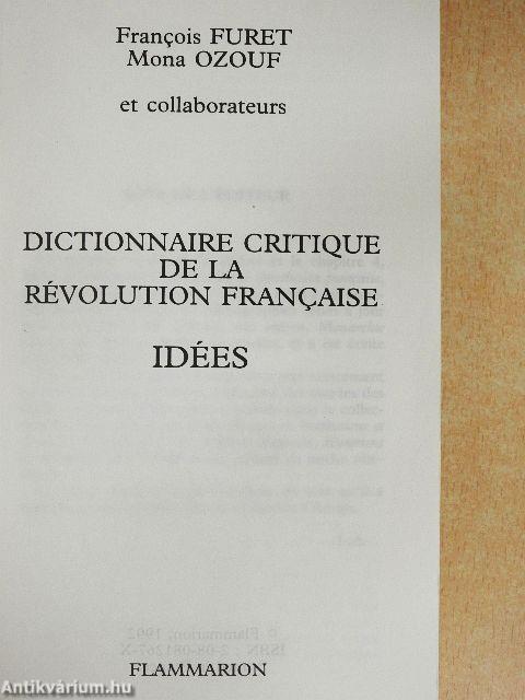Dictionnaire Critique de la Révolution Francaise - Idées