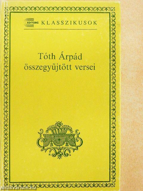 Tóth Árpád összegyűjtött versei