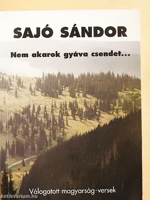 Nem akarok gyáva csendet...