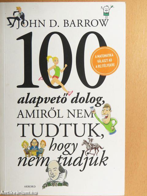 100 alapvető dolog, amiről nem tudtuk, hogy nem tudjuk