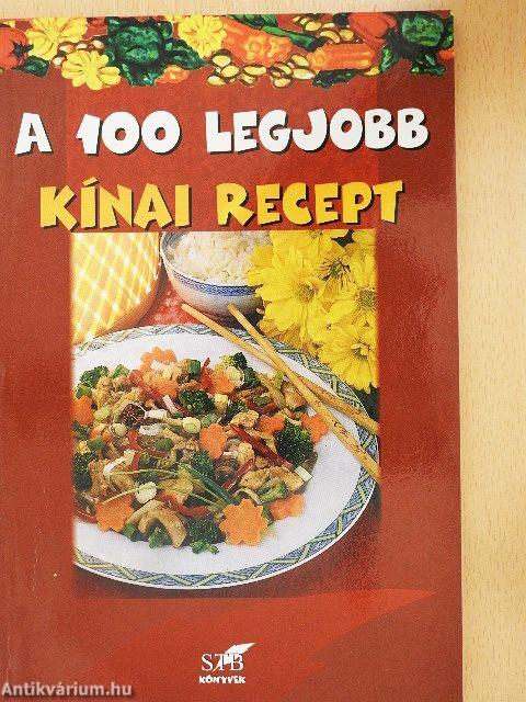 A 100 legjobb kínai recept