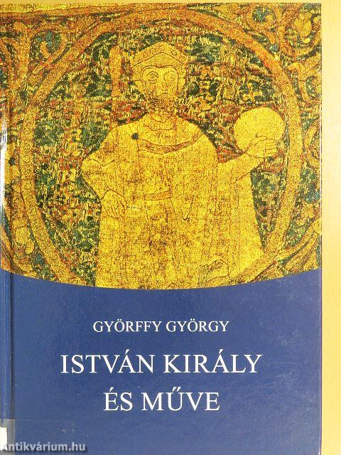 István király és műve