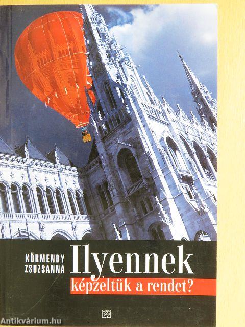 Ilyennek képzeltük a rendet?